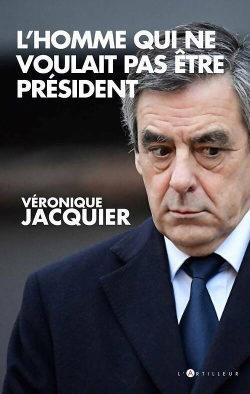 Livrenpoche : L'homme qui ne voulait pas être président - Véronique Jacquier - Livre