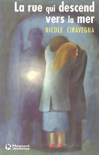 Livrenpoche : La rue qui descend vers la mer - Nicole Ciravégna - Livre