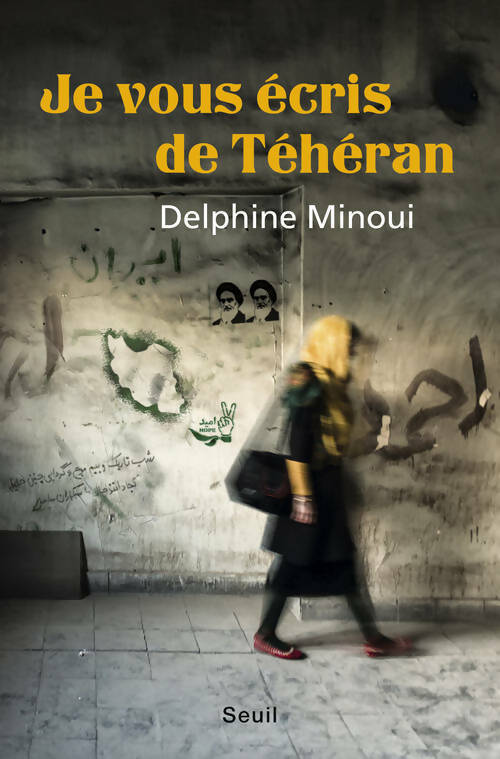 Livrenpoche : Je vous écris de Téhéran - Delphine Minoui - Livre