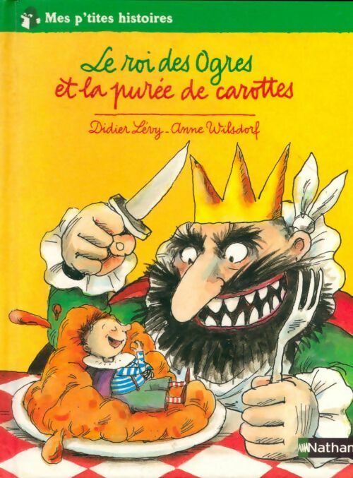 Livrenpoche : Le roi des ogres et la purée de carottes - Didier Lévy - Livre
