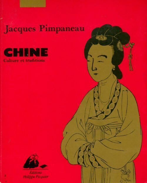 Livrenpoche : Chine culture et traditions - Jacques Pimpaneau - Livre