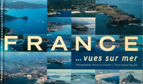 Livrenpoche : France... Vues sur mer - Pascal Le Fichant - Livre