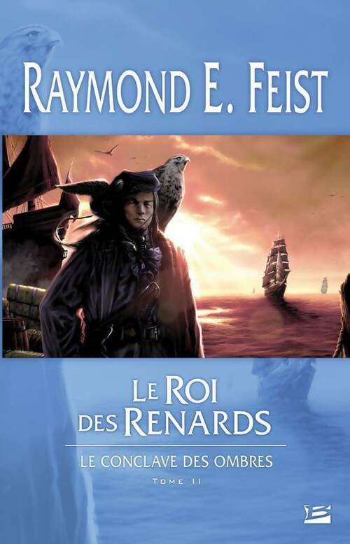 Livrenpoche : Le conclave des ombres Tome II : Le roi des renards - Raymond Elias Feist - Livre