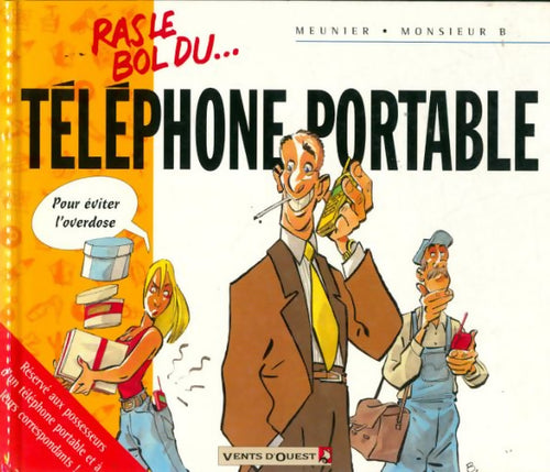 Livrenpoche : Ras le bol du téléphone portable - Monsieur B - Livre