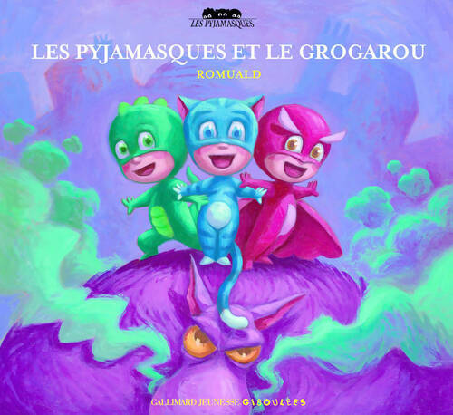 Livrenpoche : Les pyjamasques et le grogarou - Romuald - Livre