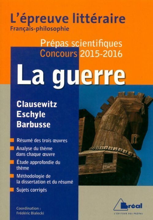 Livrenpoche : La guerre - épreuve littéraire 2015-2016 (thème français philosophie prépas scientifiques) - Frédéric Bialecki - Livre