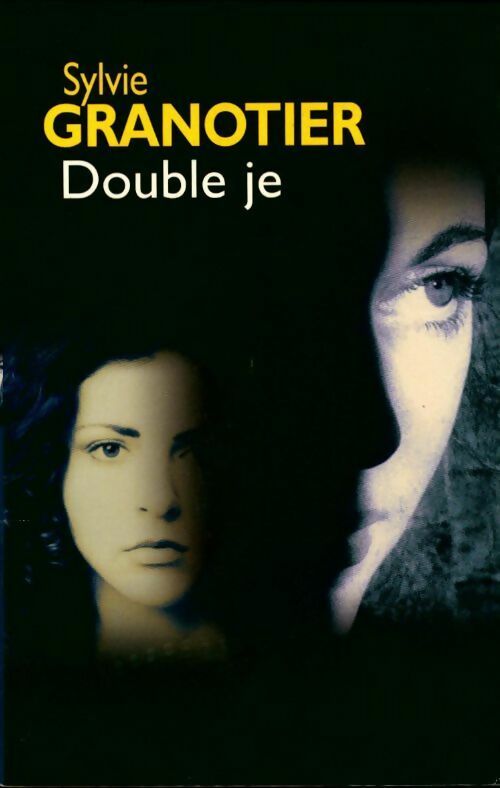 Livrenpoche : Double je - Sylvie Granotier - Livre