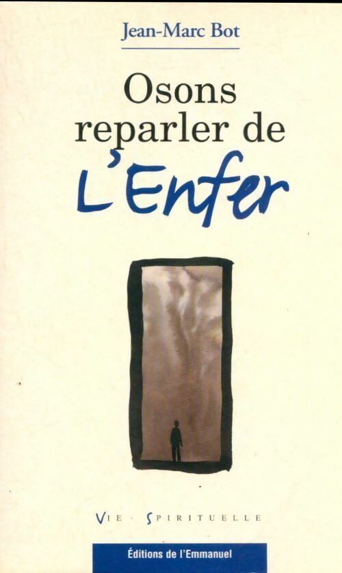 Livrenpoche : Osons reparler de l'enfer - Jean-Marc Bot - Livre