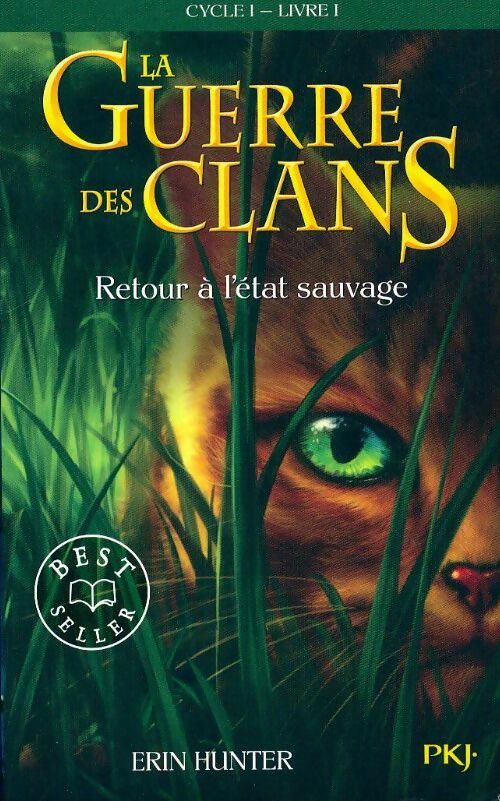 Livrenpoche : La guerre des clans cycle 1 Tome I : Retour à l'état sauvage - Erin Hunter - Livre