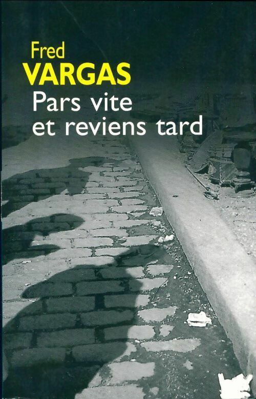 Livrenpoche : Pars vite et reviens tard - Fred Vargas - Livre