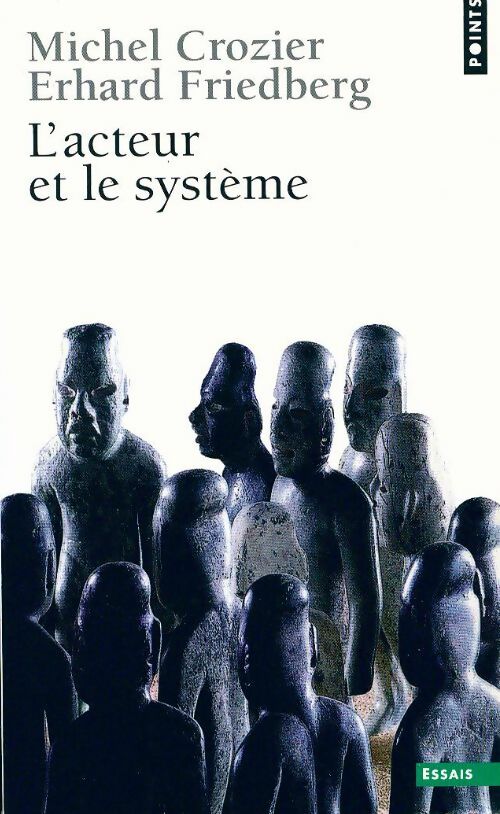 Livrenpoche : L'acteur et le système - Michel Crozier - Livre
