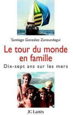 Livrenpoche : Le tour du monde en famille - Santiago Zunzundegui - Livre