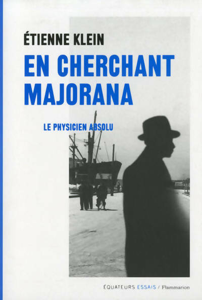 Livrenpoche : En cherchant Majorana - Etienne Klein - Livre