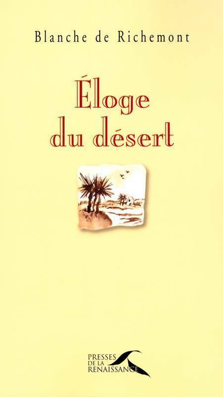 Éloge du désert - Blanche De Richemont - Livre