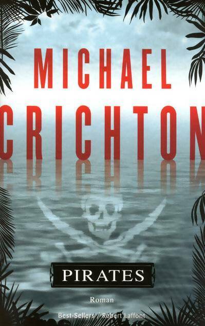 Livrenpoche : Pirates - Michael Crichton - Livre