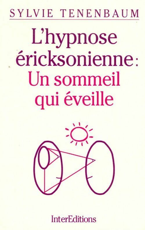 Livrenpoche : L'hypnose éricksonienne : Un sommeil qui éveille - Sylvie Tenenbaum - Livre