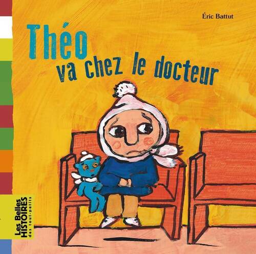 Livrenpoche : Théo va chez le docteur - Eric Battut - Livre