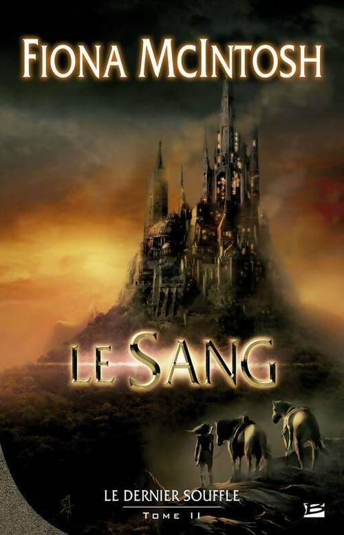 Livrenpoche : Le dernier souffle Tome II : Le sang - Fiona McIntosh - Livre