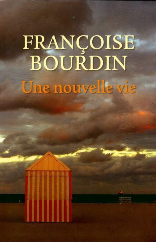 Livrenpoche : Une nouvelle vie - Françoise Bourdin - Livre