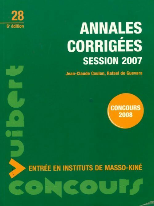 Annales corrigées 2007. Entrée en instituts de masso-kiné - Jean-Claude Coulon -  Concours paramédicaux/sociaux - Livre