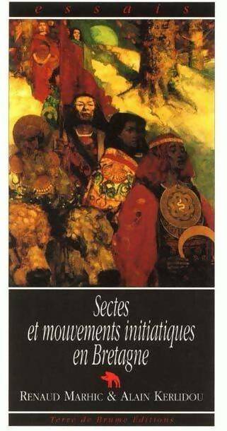 Sectes & mouvements initiatiques en Bretagne : (du celtisme au nouvel âge) - Alain Kerlidou -  Bibliothèque arthurienne - Livre