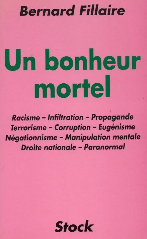 Un bonheur mortel - Bernard Fillaire -  Essais Documents - Livre