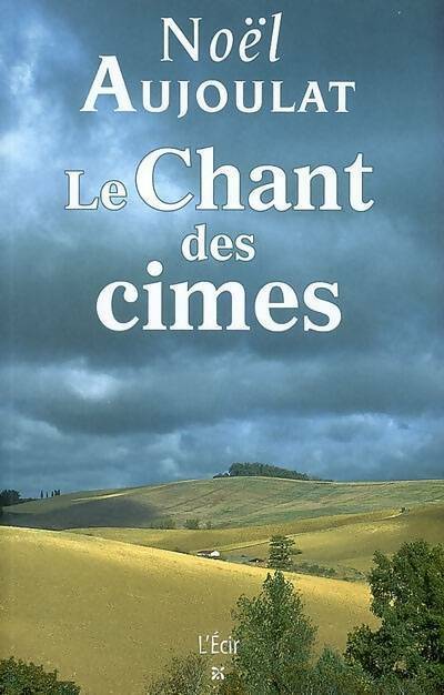 Livrenpoche : Le chant des cimes - Noël Aujoulat - Livre