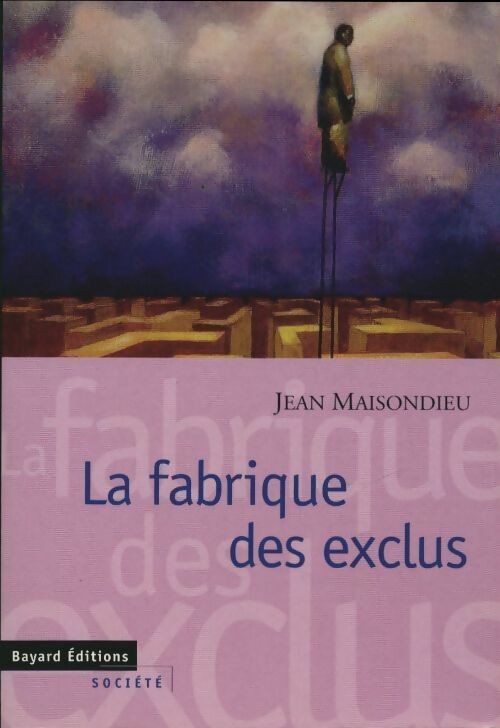 Livrenpoche : La fabrique des exclus - Jean Maisondieu - Livre