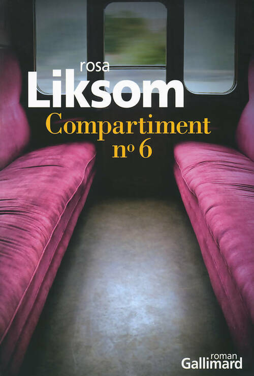 Livrenpoche : Compartiment n°6 - Rosa Liksom - Livre