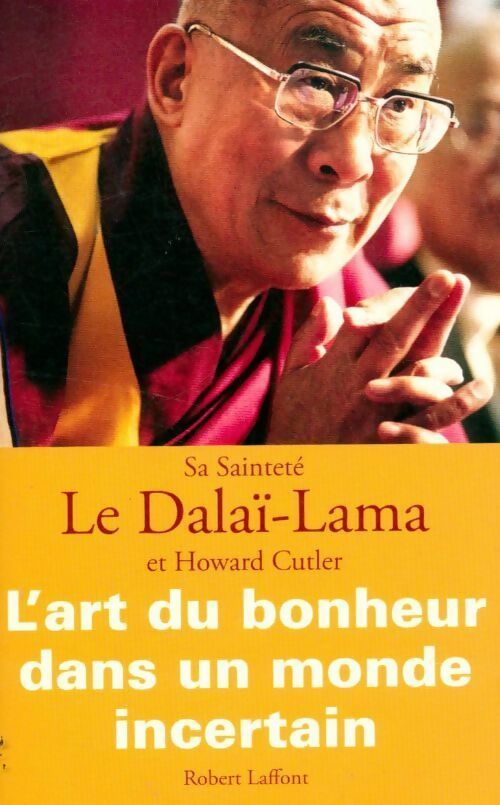 Livrenpoche : L'art du bonheur dans un monde incertain - Howard Cutler, Dalaï-Lama - Livre
