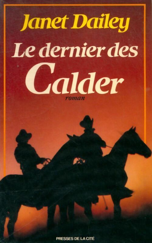 Le dernier des Calder - Janet Dailey - Livre