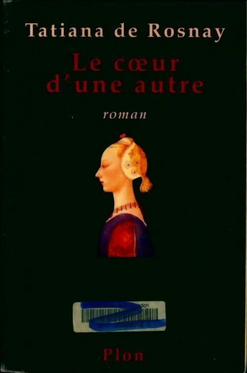 Livrenpoche : Le coeur d'une autre - Tatiana De Rosnay - Livre