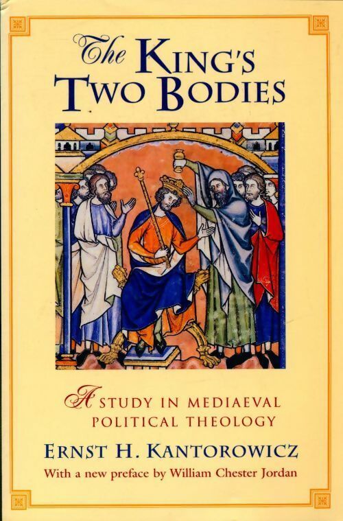 The king`s two bodies. A study in mediaeval political theology - Ernst Kantorowicz -  Princeton university GF - Livre