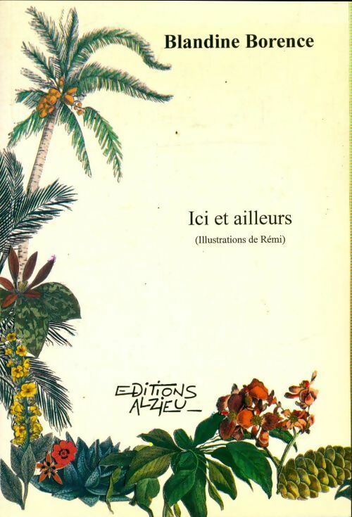 Livrenpoche : Ici et ailleurs - Blandine Borence - Livre