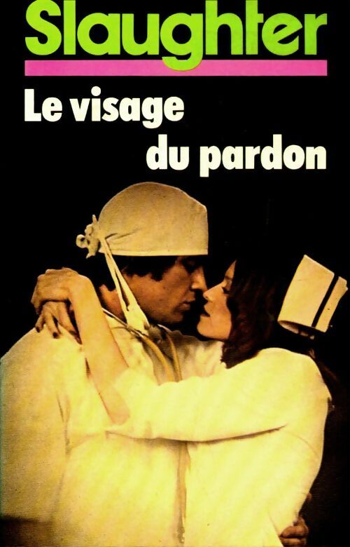 Le visage du pardon - Frank Gill Slaughter - Livre