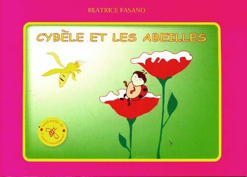 Livrenpoche : Cybèle et les abeilles - Béatrice Fasano - Livre