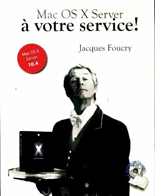 Livrenpoche : Mac OS X Server à votre service - Jacques Foucry - Livre