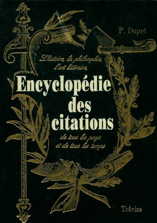Livrenpoche : Encyclopédie des citations - P. Dupré - Livre