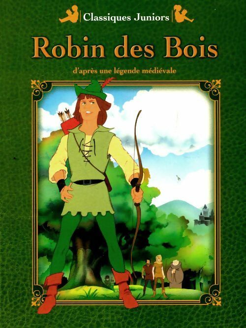 Robin des bois - Inconnu -  Classiques juniors - Livre