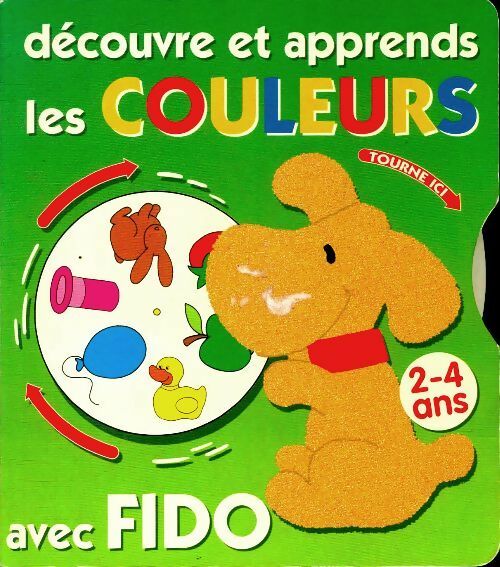 Livrenpoche : Découvre et apprends les couleurs avec Fido - Inconnu - Livre