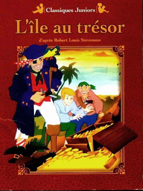 L'île au trésor - Stevenson Robert Louis -  Classiques juniors - Livre