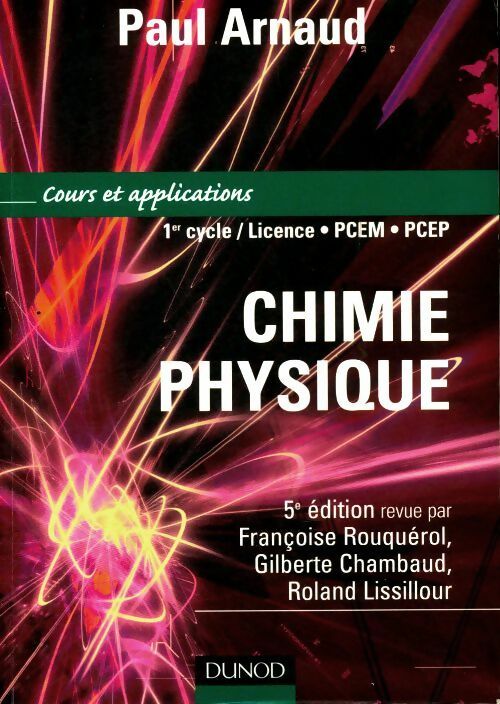 Chimie physique 1er cycle, licence - Paul Arnaud -  Dunod GF - Livre