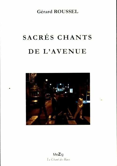 Livrenpoche : Sacrés chants de l'avenue - Gérard Roussel - Livre