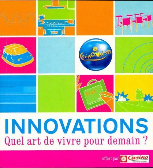 Livrenpoche : Innovations : Quel art de vivre pour demain ? - Fanny Weiersmuller - Livre