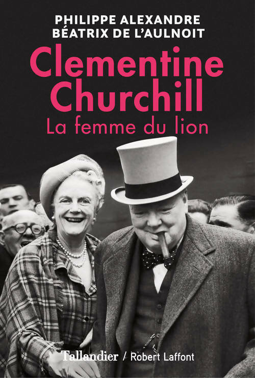 Livrenpoche : Clementine Churchill. La femme du lion - Béatrix De L'Aulnoit - Livre
