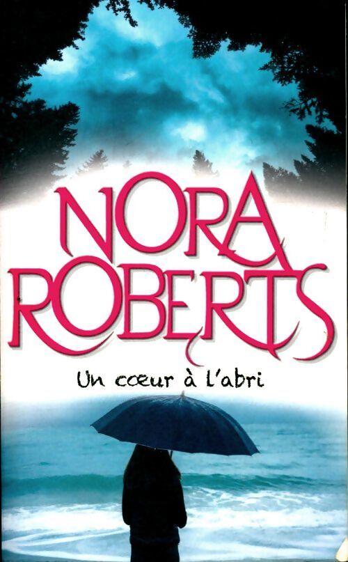 Livrenpoche : Un coeur à l'abri - Nora Roberts - Livre