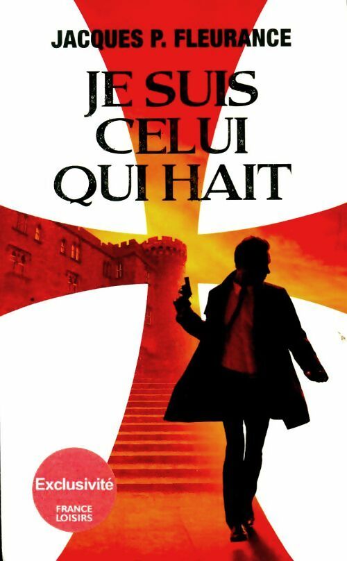 Livrenpoche : Je suis celui qui hait - Jacques P Fleurance - Livre