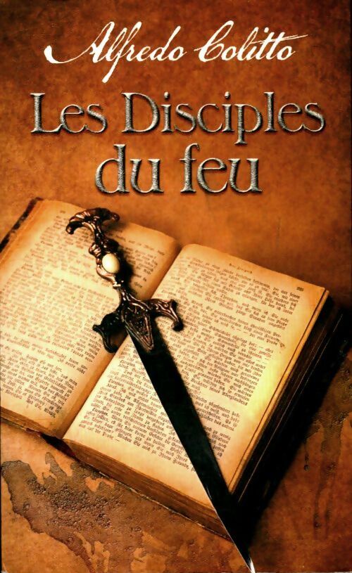 Livrenpoche : Les disciples du feu - Alfredo Colitto - Livre