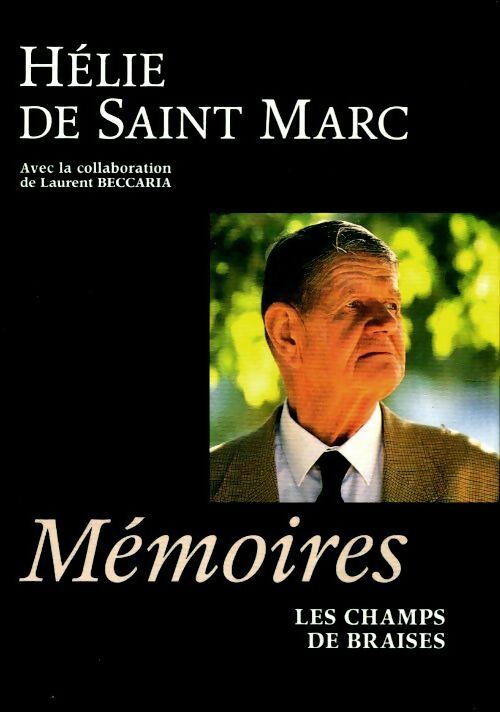 Livrenpoche : Mémoires. Les champs de braises - Hélie De Saint-Marc - Livre