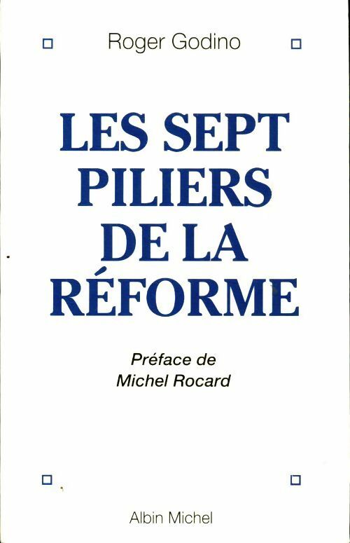Livrenpoche : Les sept piliers de la réforme - Roger Godino - Livre